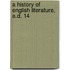 A History Of English Literature, A.D. 14