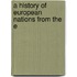 A History Of European Nations From The E