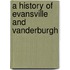A History Of Evansville And Vanderburgh