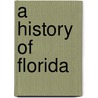 A History Of Florida door Caroline Mays Brevard