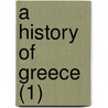 A History Of Greece (1) door Evelyn Abbott