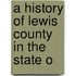 A History Of Lewis County In The State O