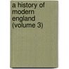 A History Of Modern England (Volume 3) door Vi Paul