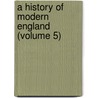 A History Of Modern England (Volume 5) door Vi Paul
