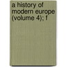 A History Of Modern Europe (Volume 4); F door George Dyer