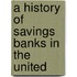 A History Of Savings Banks In The United