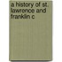 A History Of St. Lawrence And Franklin C