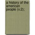 A History Of The American People (V.2);
