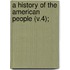 A History Of The American People (V.4);