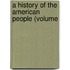 A History Of The American People (Volume