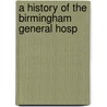 A History Of The Birmingham General Hosp door John Thackray Bunce