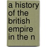 A History Of The British Empire In The N door Marcus Roberts Phipps Dorman