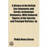 A History Of The British Sea-Anemones An by Philip Henry Gosse