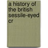 A History Of The British Sessile-Eyed Cr door Bate
