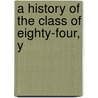 A History Of The Class Of Eighty-Four, Y door Yale University. Class Of 1884