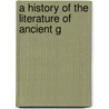 A History Of The Literature Of Ancient G door Karl Otfried M�Ller