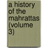 A History Of The Mahrattas (Volume 3)