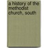 A History Of The Methodist Church, South