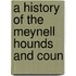 A History Of The Meynell Hounds And Coun