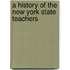 A History Of The New York State Teachers