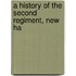 A History Of The Second Regiment, New Ha