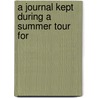 A Journal Kept During A Summer Tour For door Elizabeth Missing Sewell