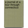 A Journal Of A Tour Through Connecticut door Zerah Hawley