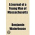 A Journal Of A Young Man Of Massachusett