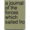A Journal Of The Forces Which Sailed Fro door Aeneas Anderson