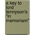 A Key To Lord Tennyson's "In Memoriam"