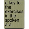 A Key To The Exercises In The Spoken Ara by Willmore