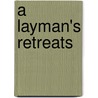 A Layman's Retreats door Henry Owen Lewis