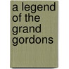 A Legend Of The Grand Gordons door Mrs Ross