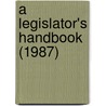A Legislator's Handbook (1987) door Montana Legislature