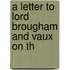 A Letter To Lord Brougham And Vaux On Th