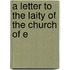A Letter To The Laity Of The Church Of E