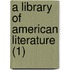 A Library Of American Literature (1)