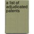 A List Of Adjudicated Patents