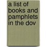 A List Of Books And Pamphlets In The Dov door Kenneth J. Dover
