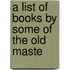 A List Of Books By Some Of The Old Maste