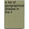 A List Of Geographical Atlases In The Li door Library Of Congress. Map Division