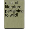 A List Of Literature Pertaining To Wildl door George Mackie