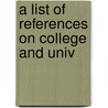 A List Of References On College And Univ door Vassar College Library
