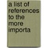 A List Of References To The More Importa