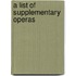 A List Of Supplementary Operas