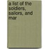A List Of The Soldiers, Sailors, And Mar