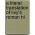 A Literal Translation Of Livy's Roman Hi