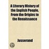 A Literary History Of The English People
