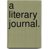 A Literary Journal. door S. Powell