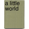 A Little World by George Manville Fenn